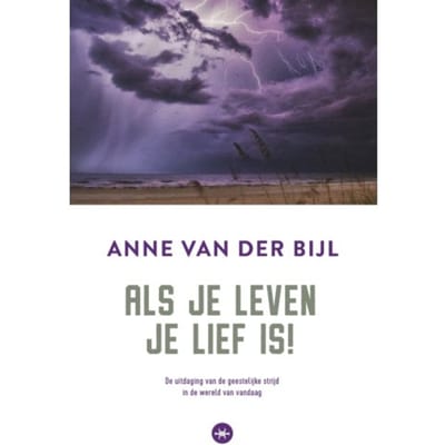 Als Je Leven Je Lief Is - Anne van der Bijl
