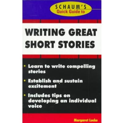 Schaum's Quick Guide To Writing Great Short Stories - Lucke, Margaret