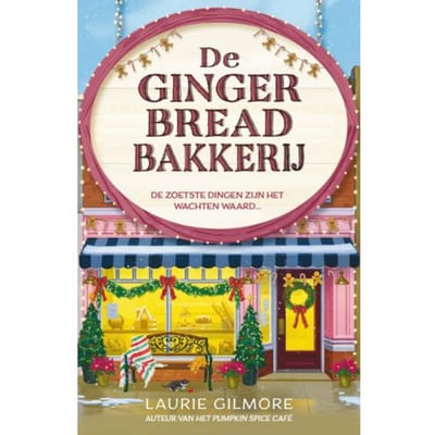 De Gingerbread Bakkerij - Dream Harbor - Laurie Gilmore