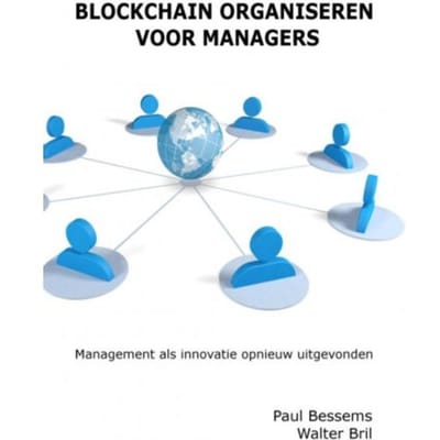 Blockchain Organiseren Voor Managers - Paul Bessems