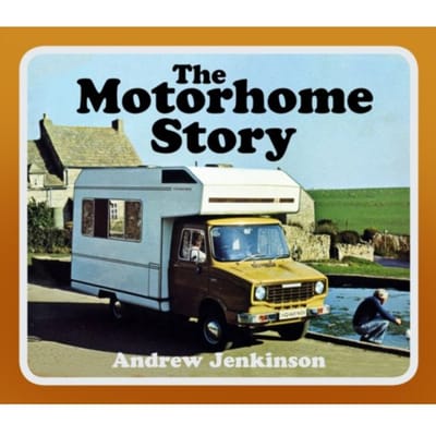 The Motorhome Story - Andrew Jenkinson