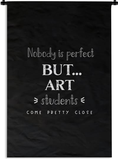 Wandkleed - Wanddoek - Kunst - Art - Studenten - Quote - 120x180 cm - Wandtapijt