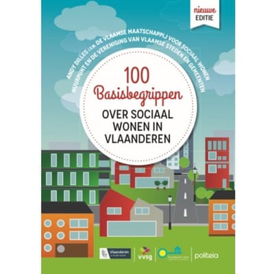 100 Basisbegrippen Over Sociaal Wonen In Vlaanderen - Andy Dilles