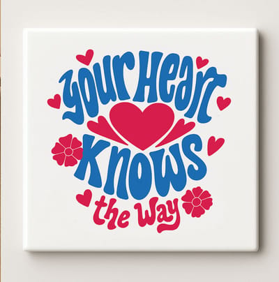 Your Heart Knows the Way Keramische Tegel – 15x15 cm Inspirerende Liefdesquote Wandtegel – Motiverende Huisdecoratie & Cadeau