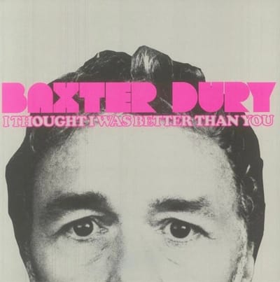 Baxter Dury - I Thought I Was Better Than You (LP)