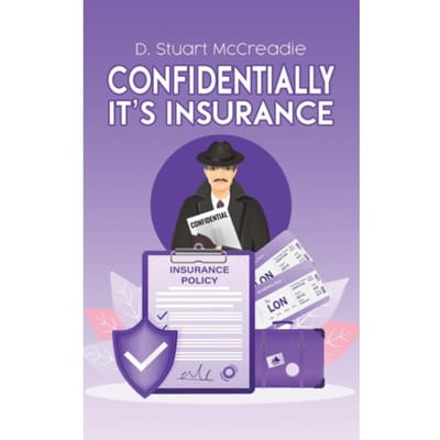 Confidentially It’s Insurance - McCreadie, D. Stuart