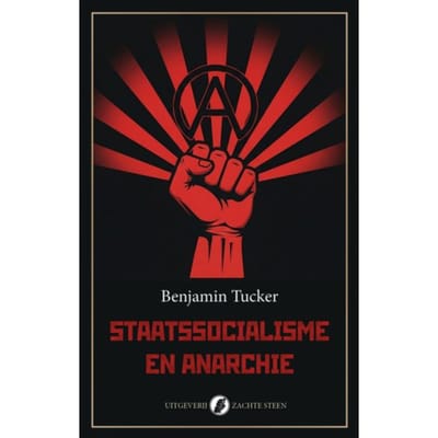 Staatssocialisme En Anarchisme - Benjamin Tucker