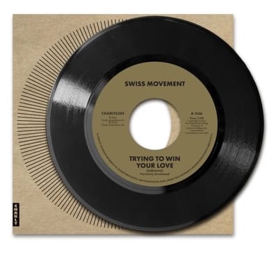 Swiss Movement - Trying To Win Your Love (7" Vinyl Single)