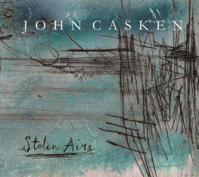 John Casken: Stolen Airs - Kenneth Hamilton