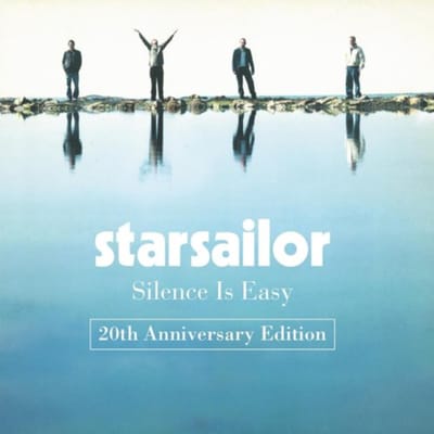 Silence Is Easy -20th Anniversary Edition- - Starsailor