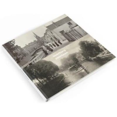 Voorburg voorheen - Kees Van Der Leer & Ronald