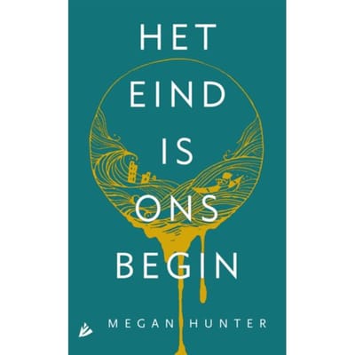 Het Eind Is Ons Begin - Megan Hunter