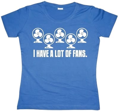Hybris I Have A Lot Of Fans Girly T-shirt voor dames, blauw
