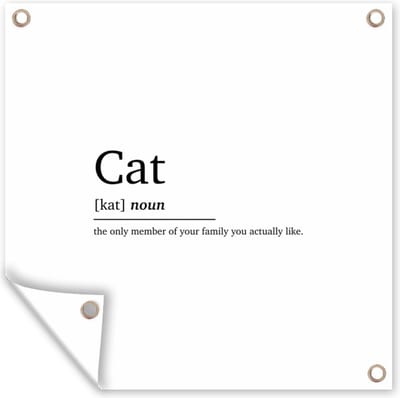 Tuin poster Spreuken - Quotes - Woordenboek - Kat definitie - Cat - 200x200 cm - Tuindoek