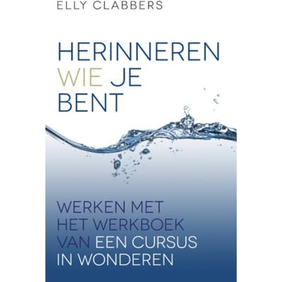 Herinneren Wie Je Bent - Elly Clabbers