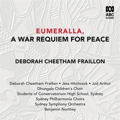 Sydney Symphony Orchestra - Eumeralla, A War Requiem For Peace (CD)