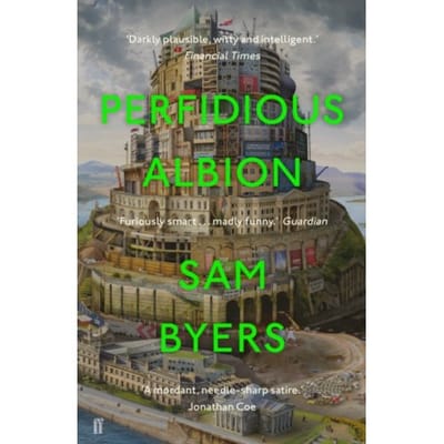 Perfidious Albion - Sam Byers