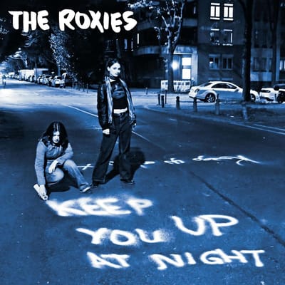 The Roxies - Keep You Up At Night (LP)