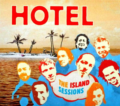 Hotel - The Island Sessions (CD)