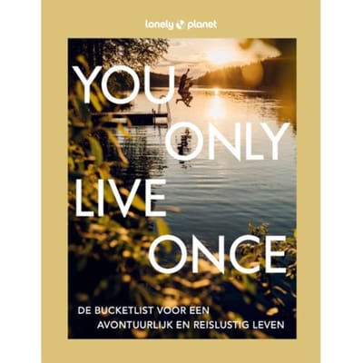 You Only Live Once - Lonely Planet - Lonely Planet