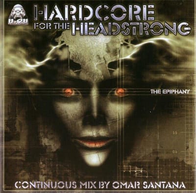 Hardcore For The Head Strong-Epiphany//Mixed By Omar Santana