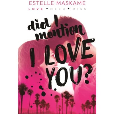 Did I Mention I Love You? - Estelle Maskame
