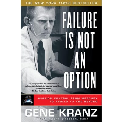 Failure Is Not An Option - Gene Kranz
