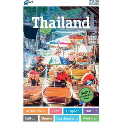 Thailand - Anwb Wereldreisgids - Mischa Loose