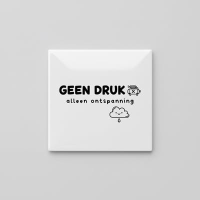 Geen Druk Alleen Ontspanning Quote Tegel – Ontspannende Nederlandse Humor Wanddecoratie – 15 x 15 cm Keramische Tegel