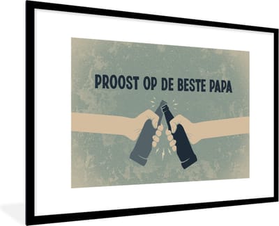 Fotolijst incl. Poster - Spreuken - Proost op de beste papa - Vaderdag - Quotes - 120x80 cm - Posterlijst