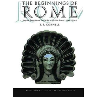 The Beginnings Of Rome - The Routledge History Of The Ancient World - Cornell, Tim (University of Manc