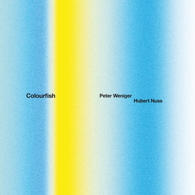 Peter Weniger & Hubert Nuss - Colourfish (CD)