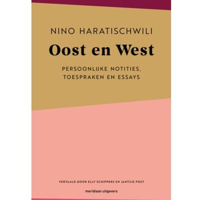 Oost En West - Nino Haratischwili