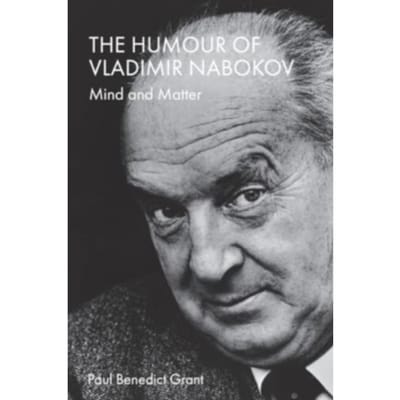 The Humour Of Vladimir Nabokov - Paul Benedict Grant