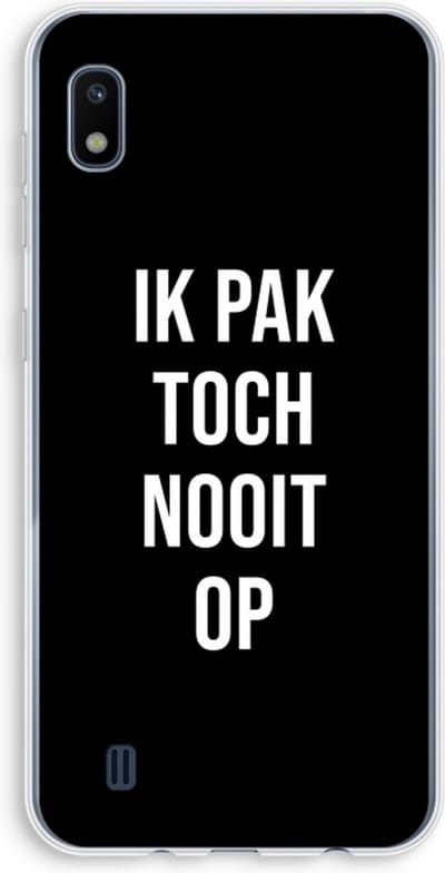 Case Company® - Hoesje geschikt voor Samsung Galaxy A10 hoesje - Ik pak nooit op - Zwart - Soft Cover Telefoonhoesje - Bescherming aan alle Kanten en Schermrand