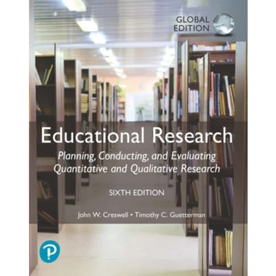 Educational Research: Planning, Conducting, And Evaluating Quantitative And Qualitative - John W. Creswell