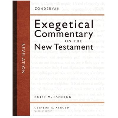 Revelation - Zondervan Exegetical Commentary On The New Testament - III Fanning