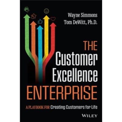 The Customer Excellence Enterprise - Wayne Simmons
