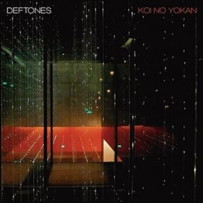 Koi No Yokan - Deftones