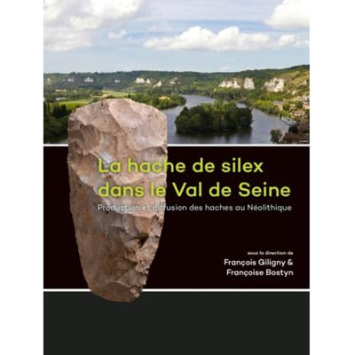 La Hache De Silex Dans Le Val De Seine