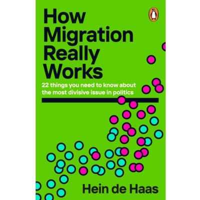 How Migration Really Works - Hein de Haas
