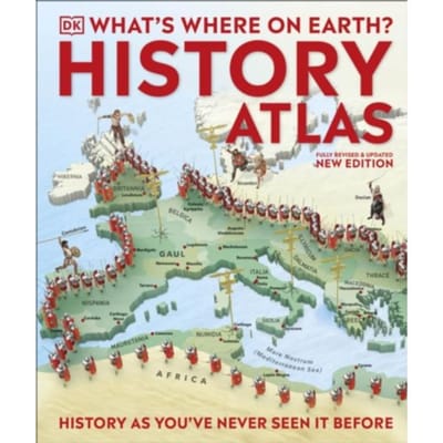 What's Where On Earth? History Atlas - Dk Where On Earth? Atlases - Fran Baines