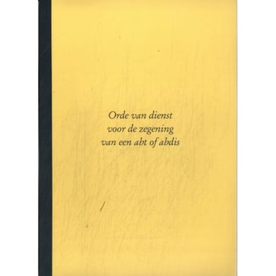Orde Van Dienst Voor De Zegening Van Een Abt Of Abdis