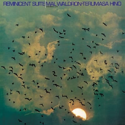 Reminicent Suite - Mal Waldron & Terumasa Hino