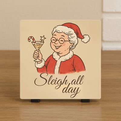 Spreuktegel - Kersttegel Sleigh All Day – Mrs Claus humor – Grappig kerstcadeau – Kerstdecoratie cadeau-idee - Trendy nu - Feestdagen - Incl standaard