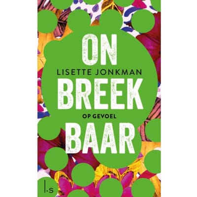 Op Gevoel - Onbreekbaar - Lisette Jonkman