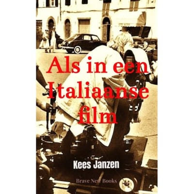 Als In Een Italiaanse Film - Kees Janzen