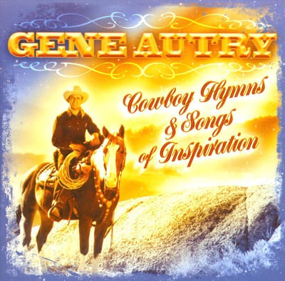 Cowboy Hymns & Songs Of Inspiration