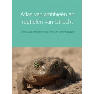 Atlas Van Amfibieën En Reptielen Van Utrecht - Wim de Wild