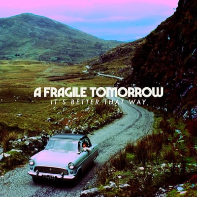 A Fragile Tomorrow - It's Better That Way (CD)